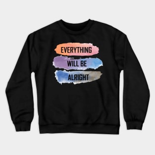 TODO VA A ESTAR BIEN Crewneck Sweatshirt